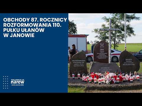 87th Anniversary Commemoration of the Disbandment of the 110th Reserve Uhlan Regiment in Janów