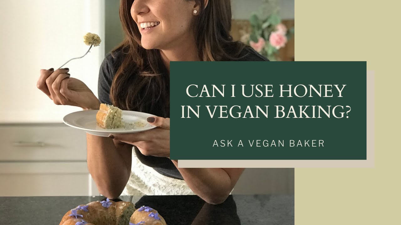 CAN I USE HONEY IN VEGAN BAKING? Is honey vegan or not and is it ok to use honey when baking vegan?