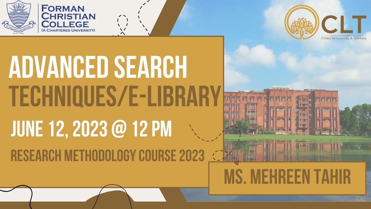 Session 2: Advanced Search Techniques / E-Library by Maheen Tahir