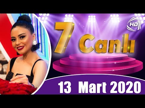 7 Canlı (13.03.2020)