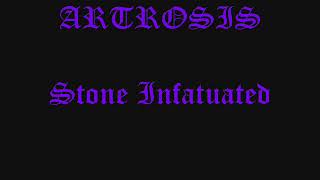 Watch Artrosis Stone Infatuated video