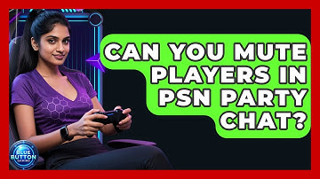 Can You Mute Players In PSN Party Chat? - Blue Button Gaming