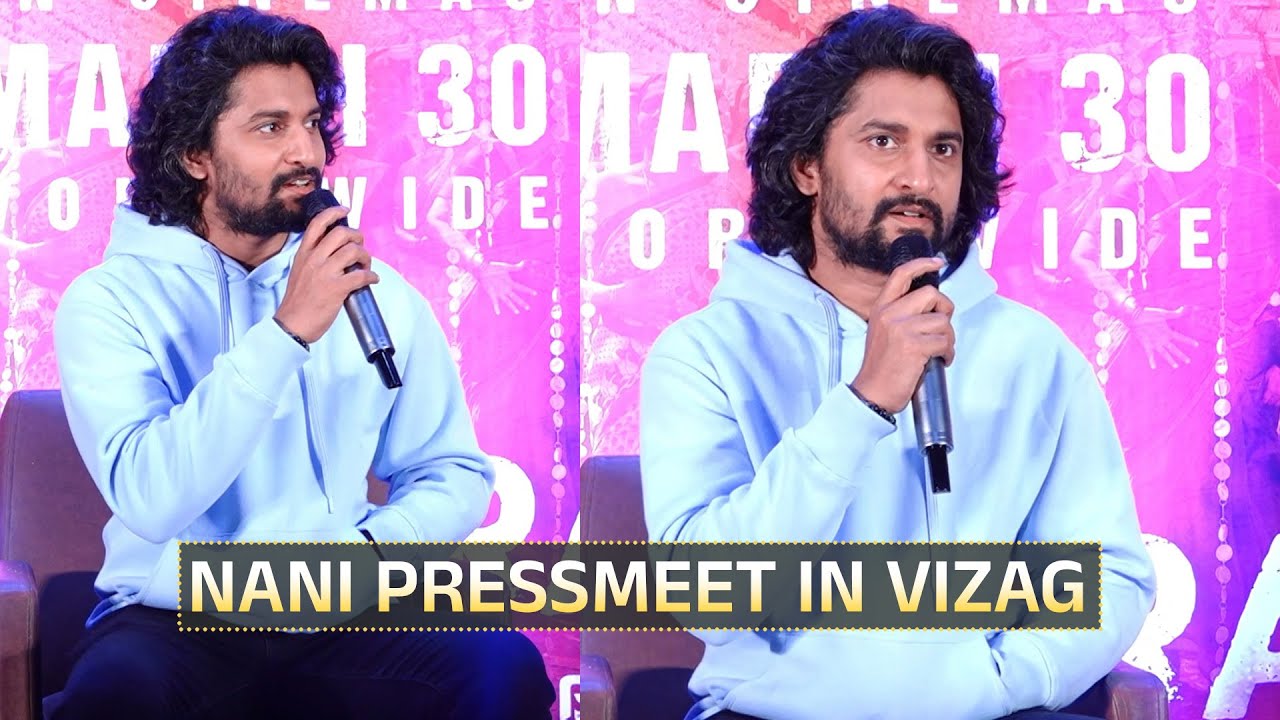Nani at Dasara Movie Press Meet in Vizag | Keerthy Suresh | Gulte.com