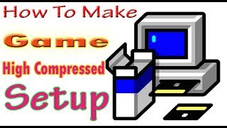 How To Make Highly Compressed Setup in Smart Install Maker - (How To Repack)