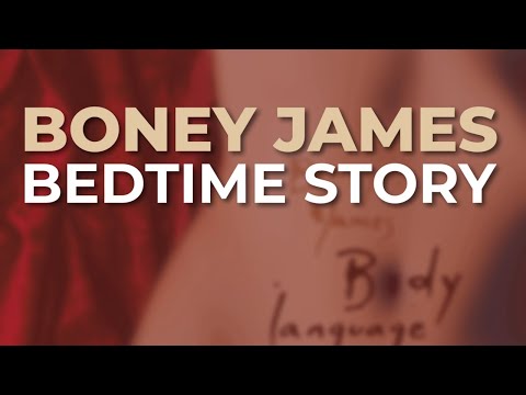 Boney James — Boney James - Bedtime Story (Official Audio)
