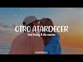 otro atardecer -  bad bunny ft the marías (español & english)