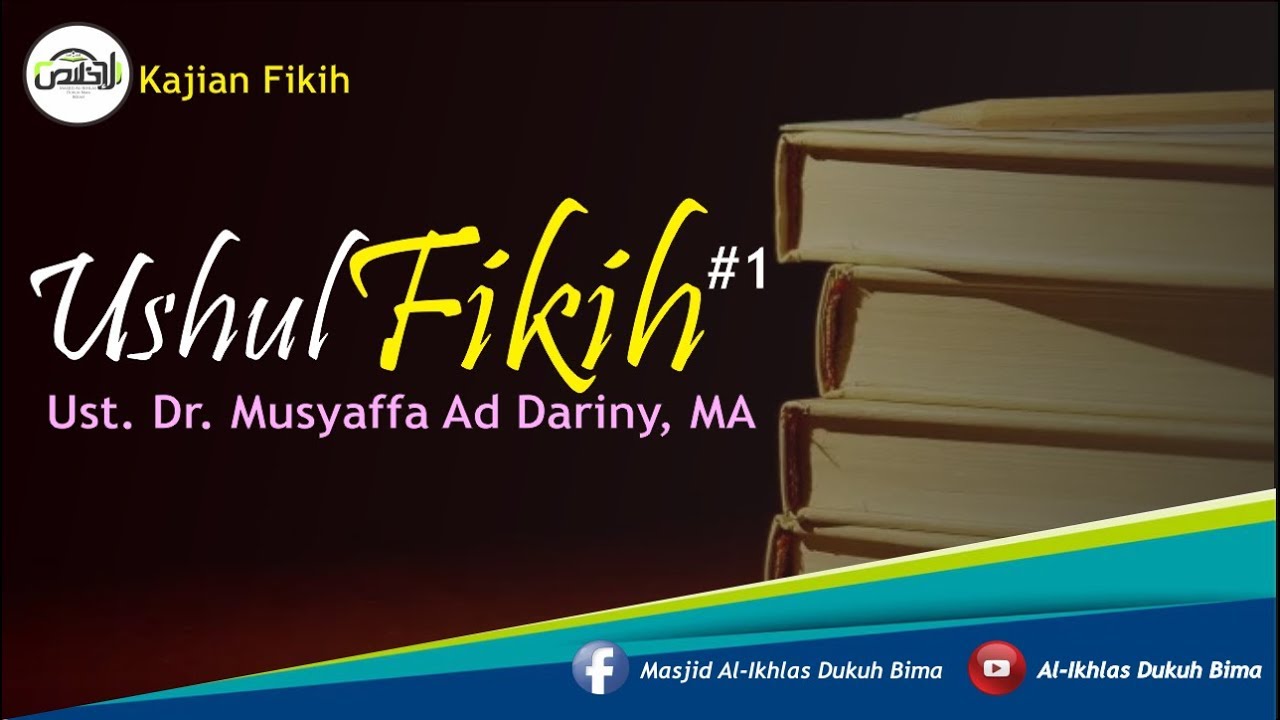 Kajian Umum : Syarah Kitab Ushul Fiqh #1 - DR. Musyafa Ad Dariny, MA