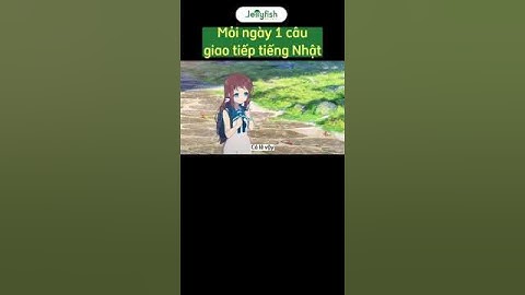 (Mỗi ngày một câu giao tiếp tiếng Nhật) Có lẽ vậy#shorts#jellyfishvn#hoctiengnhat