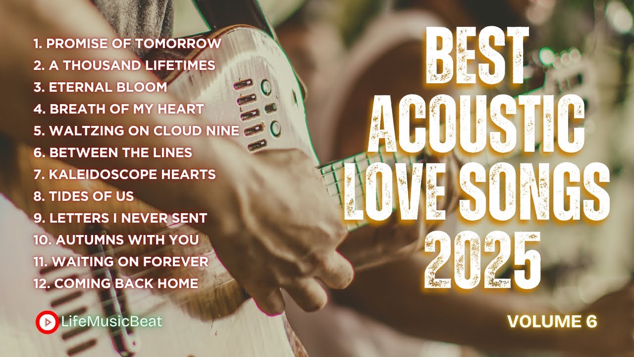 🎶Best Acoustic Love Songs 2025 | Romantic Acoustic Hits | Easy-Listening & Heartfelt Love Songs🎶