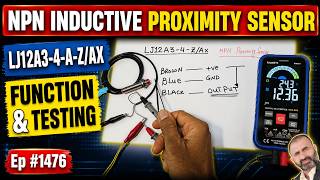 LJ12A3-4-A-Z/AX NPN Inductive Proximity Sensor | Function & Practical Testing | Ep #1476