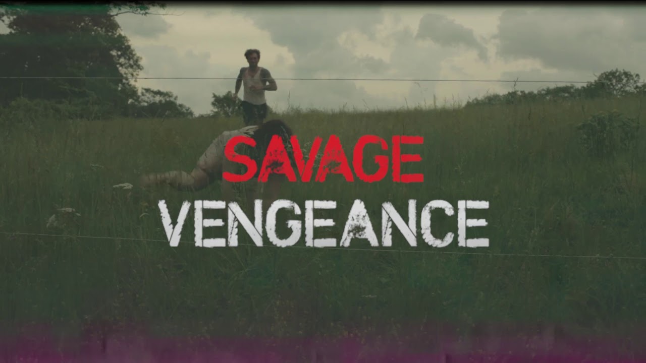 “Savage Vengeance” (2022) Reboot