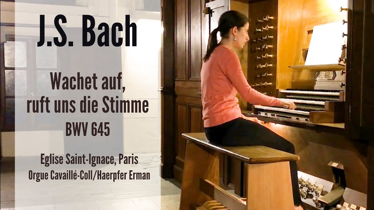 J.S. BACH  - Wachet auf, ruft uns die Stimme, BWV 645 (Anne-Isabelle de Parcevaux, organ)