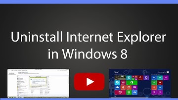 How to uninstall Internet explorer in Windows 8