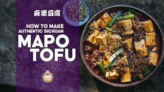 How to Make Authentic MaPo Tofu | 麻婆豆腐 | 10 Minute Recipe | Sichuan Chinese Cooking