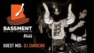 Bassment 466 / 06.04.2025 / guest mix: DJ Zamocno