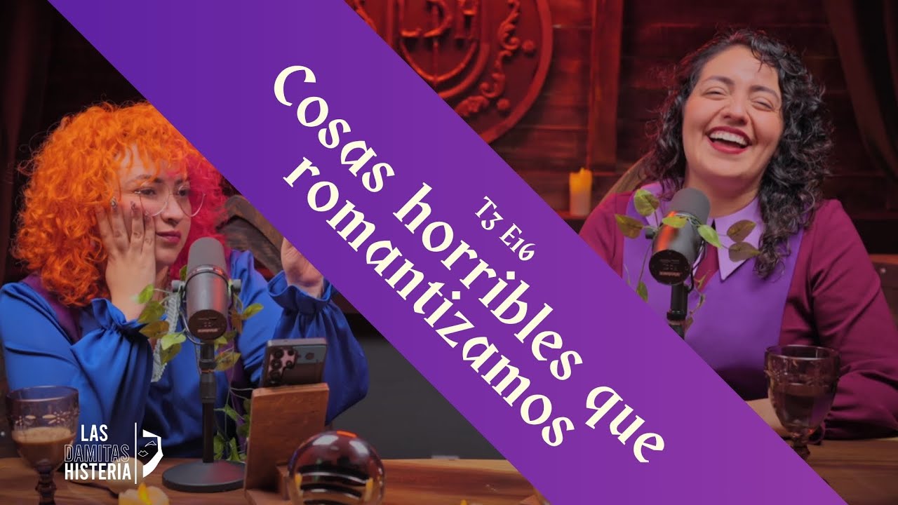 T3 E16 - Cosas horribles que romantizamos