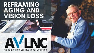 Reframing Aging & Vision Loss – a Three-Year Plan to Focus National Collaboration #VSAELC2020