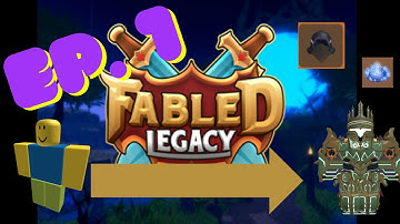 FABLED LEGACY NOOB TO GODLY?? EPISODE 1