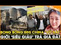 "KHÁCH SẠN MA" 5 SAO TRUNG QUỐC MỌC "NHƯ NẤM" - BẤT ĐỘNG SẢN "SỤP ĐỔ", GIỚI SIÊU GIÀU CHẢY MÁU_MẮT