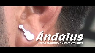 FLACO MAMBA - Ándalus ft. Pedro Jiménez (prod. SERIO Beats) [Apología de lo fácil]