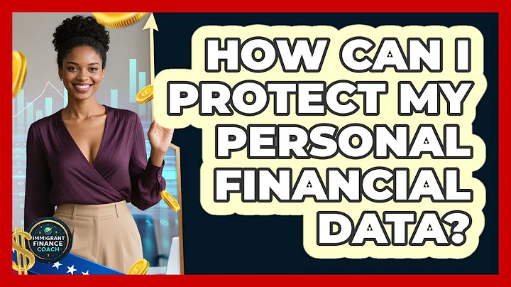 How Can I Protect My Personal Financial Data?