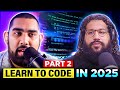 How YOU Can Learn To Code in 2025 Part 2