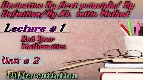 First derivative By 1st principal/by Def./ by Ab- initio method/ 2nd year Maths/ chap.# 2/ in Urdu