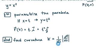 MAT273 - Calc 3- 13.4c Understand circle of curvature, example find radius and eq of osculating circ
