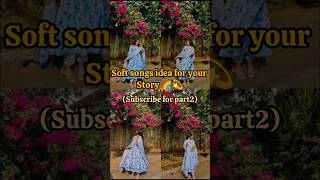 soft songs idea for your story 🌈💫#storysongs #forgirls #viralvideo #shortsfeed #trending #shorts