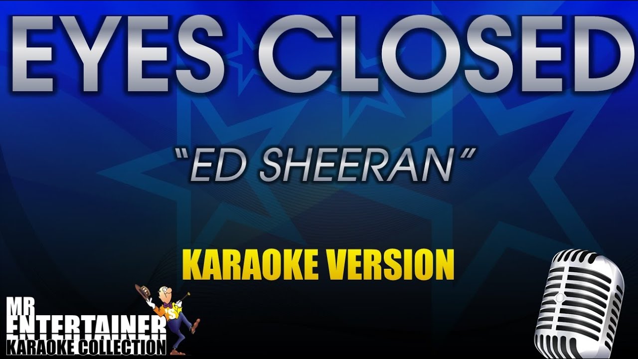 Eyes Closed Ed Sheeran (Karaoke Version) YouTube
