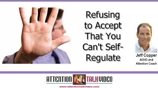 ADHD: Can You Accept That Willpower Is Not Enough?