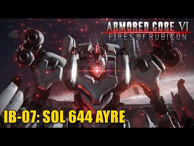 ARMORED CORE VI: FIRES OF RUBICON Boss Fight IB-07 SOL 644 AYRE