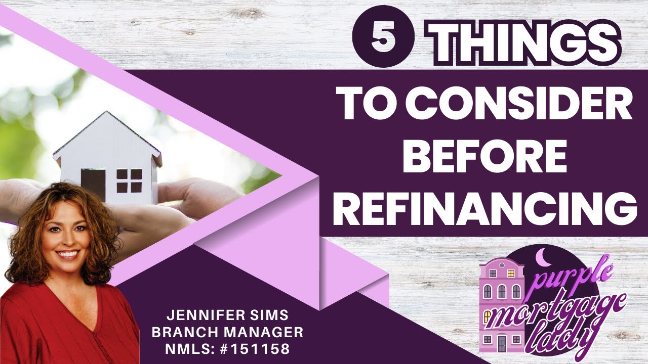 5 Things to Consider Before Refinancing - YouTube