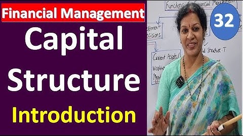 32. Capital Structure - Introduction from Financial Management Subject