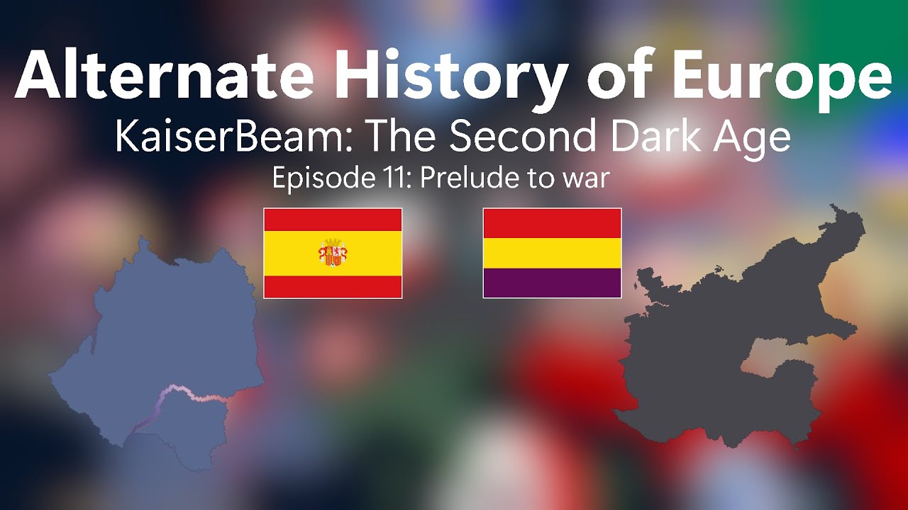 Alternate History of Europe | KaiserBeam | Episode 11: Prelude to war