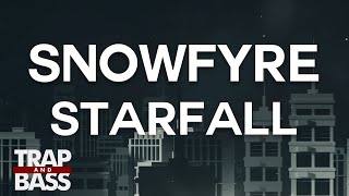 Snowfyre - Starfall