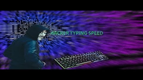Hacker  typing speed