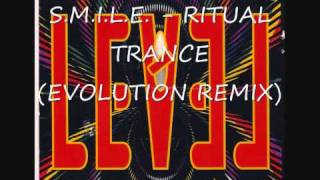 S.M.I.L.E. - RITUAL TRANCE (EVOLUTION REMIX)