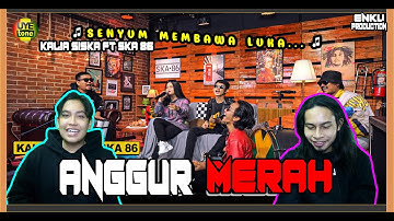 MALAYSIA REACTION | SENYUM MEMBAWA LUKA ( ANGGUR MERAH ) - KALIA SISKA ft SKA 86 | KENTRUNG VERSION