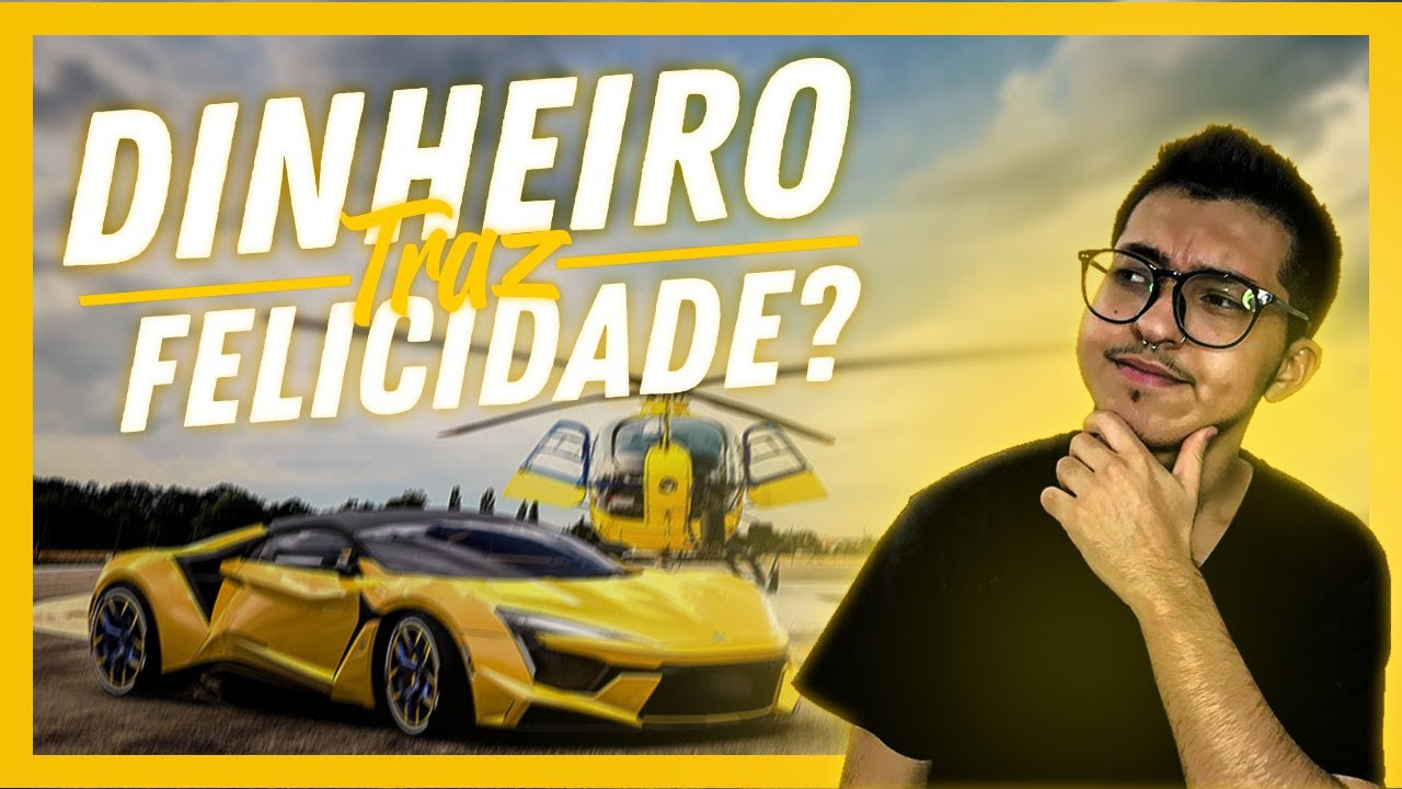 DINHEIRO TRAZ FELICIDADE?
