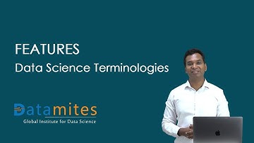 What is Features in Machine Learning - Data Science Terminologies - DataMites