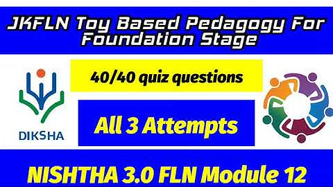 JKFLN Toy Based Pedagogy For Foundational Stage quiz questions of Nishtha 3.0 module 12