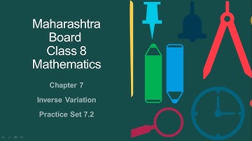 Inverse Variation | Practice Set 7.2 | Mathematics | Class 8 | Maharashtra Board .