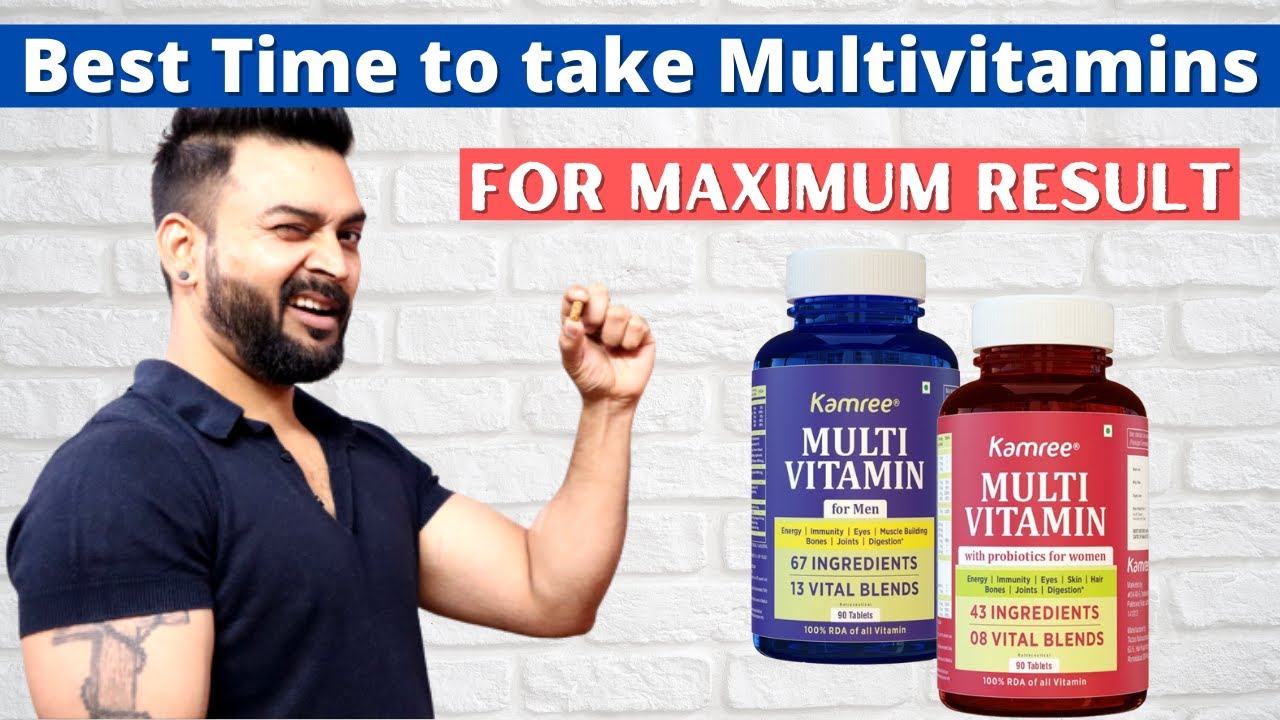 Best time to take Multivitamins for Maximum Result for Healthy Body
