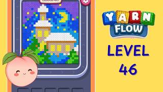 Yarn Flow Level 46 🧶 Solution Walkthrough | Full Gameplay | HD