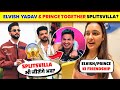 OMG!🤯 Elvish Yadav &amp; Prince Narula In SPLITSVILLA😱| Prince Narula Wife Yuvika On Elvish Vs Prince..