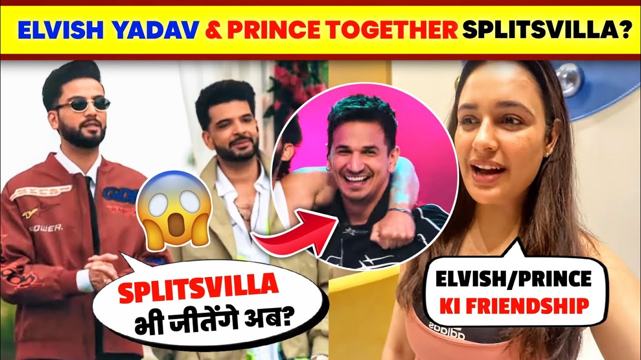OMG!🤯 Elvish Yadav & Prince Narula In SPLITSVILLA😱| Prince Narula Wife Yuvika On Elvish Vs Prince..