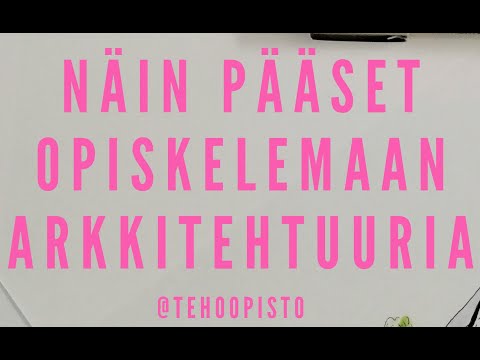 Näin pääset opiskelemaan arkkitehtuuria