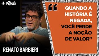 RENATO BARBIERI explica relação entre RACISMO E ESCRAVIDÃO: “Somos ensinados a sermos racistas”