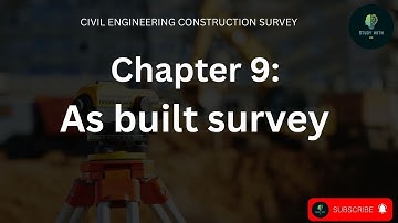 As built survey   || CHAP 9  || CIVIL ENGINEERING CONSTRUCTION SURVEY || IOE || 8th sem